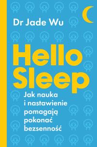Hello sleep. Autor: Wu Jade dr. Multiszop.pl Okładka książki Hello sleep