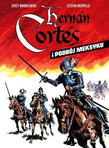 Okładka książki Hernan Cortes i podbój Meksyku