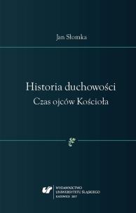 Historia duchowości. Czas ojców Kościoła. Autor: Jan Słomka. Multiszop.pl Okładka książki Historia duchowości. Czas ojców Kościoła