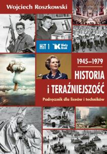 Okładka książki Historia i teraźniejszość podręcznik dla liceów i techników. Klasa 1. 1945-1979