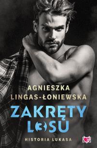 Historia Lukasa. Zakręty losu. Tom 3 wyd. 2023. Autor: Lingas-Łoniewska Agnieszka. Multiszop.pl Okładka książki Historia Lukasa. Zakręty losu. Tom 3 wyd. 2023