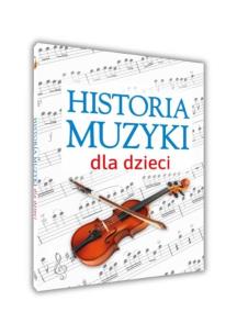 Okładka książki Historia muzyki dla dzieci