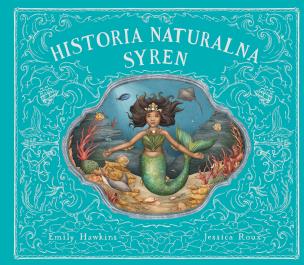 Historia naturalna syren. Autor: Emily Hawkins. Multiszop.pl Okładka książki Historia naturalna syren