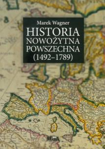 Okładka książki Historia nowożytna powszechna (1492-1789)