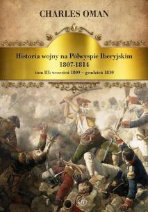 Okładka książki Historia wojny na Półwyspie Iberyjskim 1807-1814