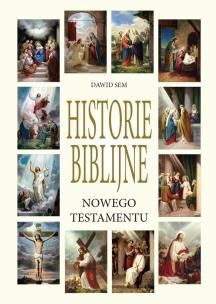 Historie Biblijne Nowego Testamentu. Autor: Dawid Sem. Multiszop.pl Okładka książki Historie Biblijne Nowego Testamentu