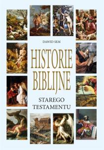 Historie Biblijne Starego Testamentu. Autor: Dawid Sem. Multiszop.pl Okładka książki Historie Biblijne Starego Testamentu