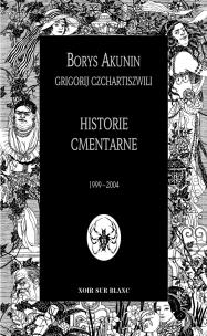 Historie cmentarne. Autor: Akunin Borys. Multiszop.pl Okładka książki Historie cmentarne