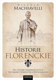 Historie florenckie. Autor: Niccolo Machiavelli. Multiszop.pl Okładka książki Historie florenckie