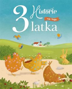 Okładka książki Historie na moje 3 latka