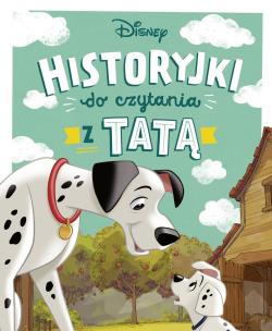 Historyjki do czytania z tatą. Disney. Autor:   Praca zbiorowa. Multiszop.pl Okładka książki Historyjki do czytania z tatą. Disney