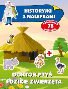 Okładka książki Historyjki z nalepkami. Doktor Ptyś i dzikie...