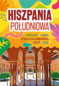 Hiszpania Południowa. Autor: Adamczak Sławomir. Multiszop.pl Okładka książki Hiszpania Południowa