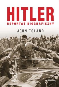 Hitler. Reportaż biograficzny. Autor: John Toland. Multiszop.pl Okładka książki Hitler. Reportaż biograficzny