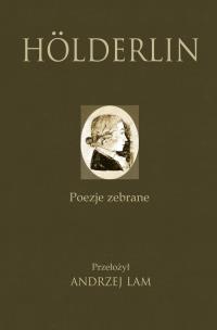 Hölderlin Poezje zebrane. Autor: Friedrich Hölderlin. Multiszop.pl Okładka książki Hölderlin Poezje zebrane