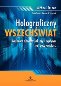 Holograficzny wszechświat. Autor: Talbot Michael. Multiszop.pl Okładka książki Holograficzny wszechświat