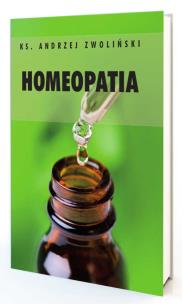 Homeopatia. Autor: Andrzej Zwoliński. Multiszop.pl Okładka książki Homeopatia