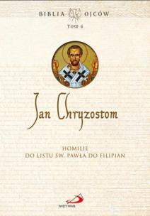 Homilie do Listu św. Pawła do Filipian T.6. Autor: praca zbioorwa. Multiszop.pl Okładka książki Homilie do Listu św. Pawła do Filipian T.6