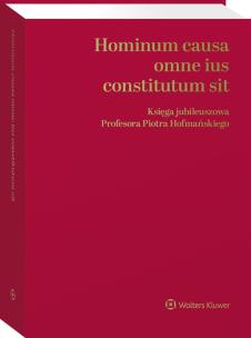 Okładka książki Hominum causa omne ius constitutum sit. Księga jubileuszowa Profesora Piotra Hofmańskiego