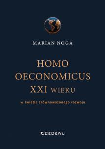 Okładka książki Homo oeconomicus XXI wieku w świetle zrównoważonego rozwoju
