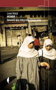 Honor. Opowieść ojca, który zabił własną córkę wyd. 2022. Autor: LENE WOLD. Multiszop.pl Okładka książki Honor. Opowieść ojca, który zabił własną córkę wyd. 2022