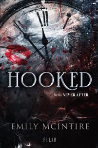 Hooked. Never After. Hype. Autor: Emily McIntire. Multiszop.pl Okładka książki Hooked. Never After. Hype