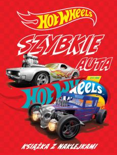Okładka książki Hot Wheels Szybkie auta. Książka z naklejkami