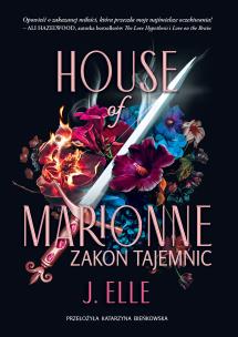 House of Marionne. Zakon tajemnic. Autor: Elle J.. Multiszop.pl Okładka książki House of Marionne. Zakon tajemnic