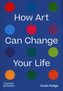 Okładka książki How Art Can Change Your Life