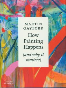 Okładka książki How Painting Happens (and why it matters)