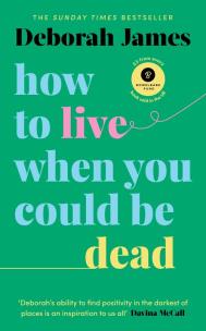 Okładka książki How to Live When You Could Be Dead