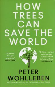 Okładka książki How Trees Can Save the World