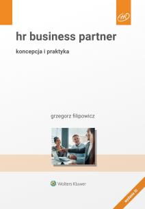 HR Business Partner. Koncepcja i praktyka. Autor: Filipowicz Grzegorz. Multiszop.pl Okładka książki HR Business Partner. Koncepcja i praktyka
