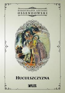 Huculszczyzna: Gorgany i Czarnochora. Autor: Ossendowski Antoni Ferdynand. Multiszop.pl Okładka książki Huculszczyzna: Gorgany i Czarnochora