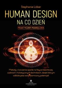 Okładka książki Human Design na co dzień. Praktyczny podręcznik