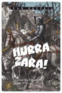 Hurrah Zara!. Autor: Raspail Jean. Multiszop.pl Okładka książki Hurrah Zara!