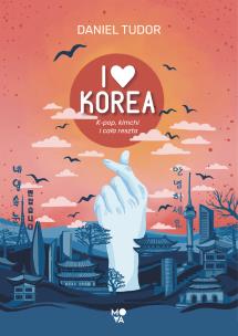 I love Korea. Autor: Daniel Tudor. Multiszop.pl Okładka książki I love Korea