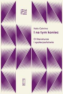 I na tym koniec. Autor: Italo Calvino. Multiszop.pl Okładka książki I na tym koniec