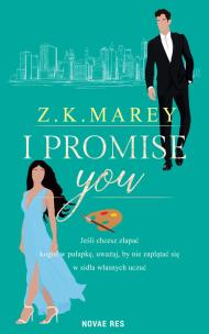 I promise you. Autor: Z.K. Marey. Multiszop.pl Okładka książki I promise you