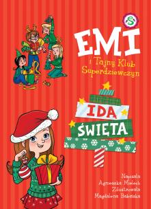 Idą święta. Emi i Tajny Klub Superdziewczyn. Tom 9 wyd. 2023. Autor: Agnieszka Mielech. Multiszop.pl Okładka książki Idą święta. Emi i Tajny Klub Superdziewczyn. Tom 9 wyd. 2023