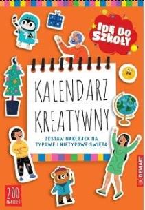Idę do szkoły. Kalendarz kreatywny. Autor:   Praca zbiorowa. Multiszop.pl Okładka książki Idę do szkoły. Kalendarz kreatywny