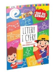 Idę do szkoły. Litery i cyfry. Zeszyt kaligraficz. Autor:   Praca zbiorowa. Multiszop.pl Okładka książki Idę do szkoły. Litery i cyfry. Zeszyt kaligraficz