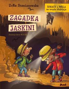 Ignacy i Mela na tropie złodzieja. Zagadka jaskini. Autor: Staniszewska Zofia. Multiszop.pl Okładka książki Ignacy i Mela na tropie złodzieja. Zagadka jaskini