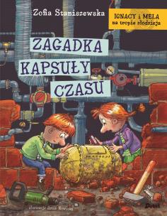 Ignacy i Mela na tropie złodzieja.  Zagadka kapsuły czasu. Autor: Staniszewska Zofia. Multiszop.pl Okładka książki Ignacy i Mela na tropie złodzieja.  Zagadka kapsuły czasu