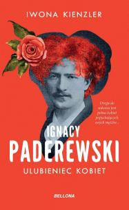 Ignacy Paderewski. Ulubieniec kobiet. Autor: Iwona Kienzler. Multiszop.pl Okładka książki Ignacy Paderewski. Ulubieniec kobiet