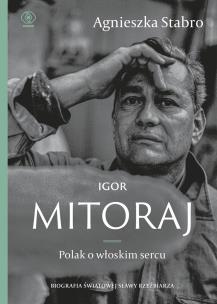 Igor Mitoraj. Polak o włoskim sercu. Autor: Stabro Agnieszka. Multiszop.pl Okładka książki Igor Mitoraj. Polak o włoskim sercu