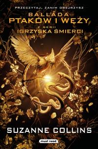 Igrzyska śmierci. Ballada ptaków i węży w. filmowe. Autor: Suzanne Collins, Małgorzata Hesko-Kołodzińska, Pi. Multiszop.pl Okładka książki Igrzyska śmierci. Ballada ptaków i węży w. filmowe