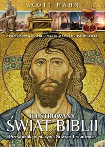 Okładka książki Ilustrowany świat Biblii. Przewodnik po Starym i Nowym Testamencie