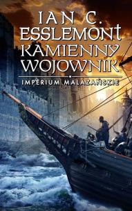 Imperium Malazańskie T. 3 Kamienny wojownik. Autor: Esslemont Ian C.. Multiszop.pl Okładka książki Imperium Malazańskie T. 3 Kamienny wojownik