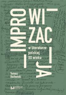 Okładka książki Improwizacja w literaturze polskiej XX wieku